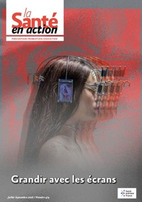 Grandir avec les écrans : le dossier de La Santé en action