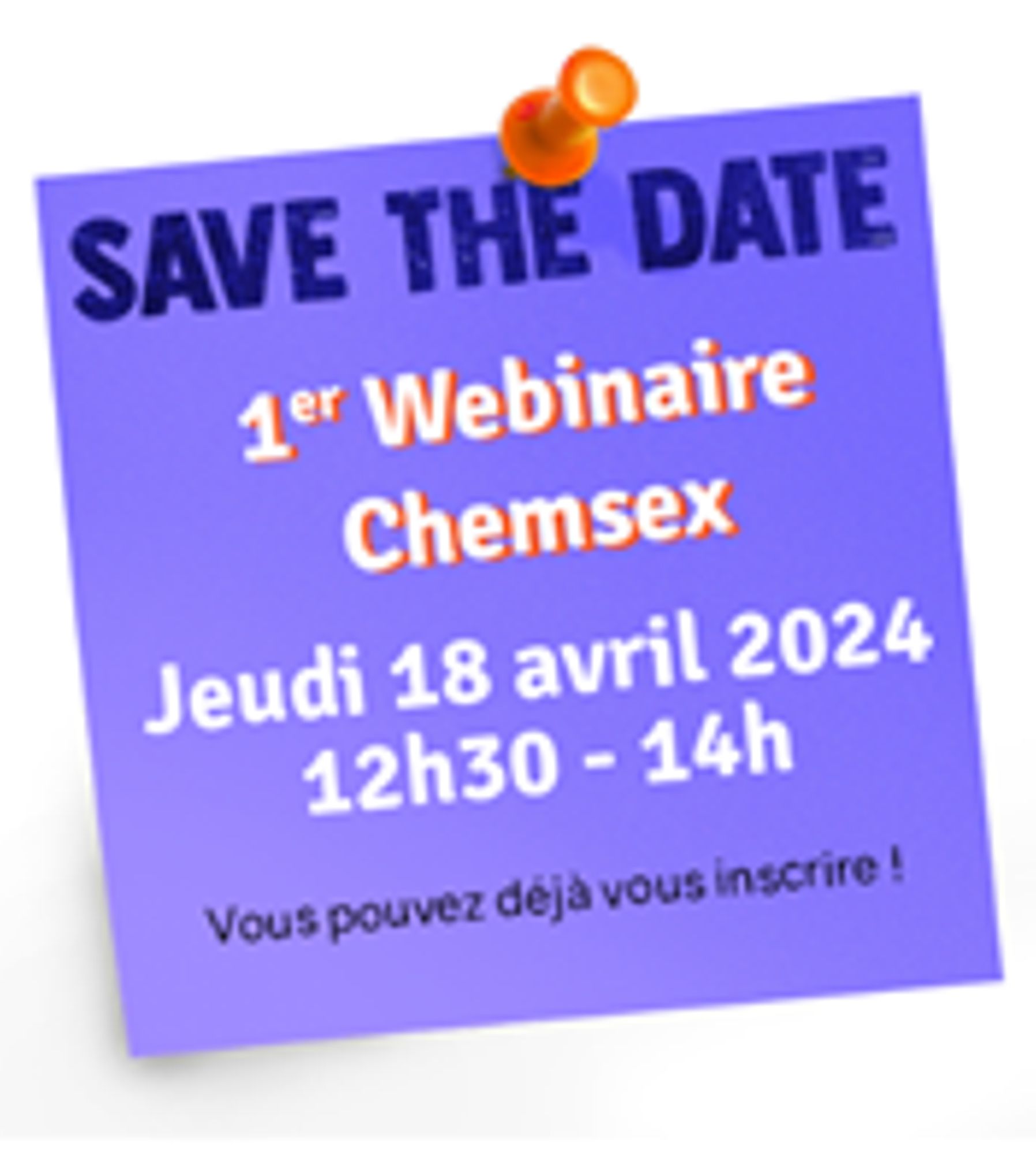 1er Webinaire Chemsex : Définitions, facteurs favorisant l’addiction, risques et prise en charge addictologique