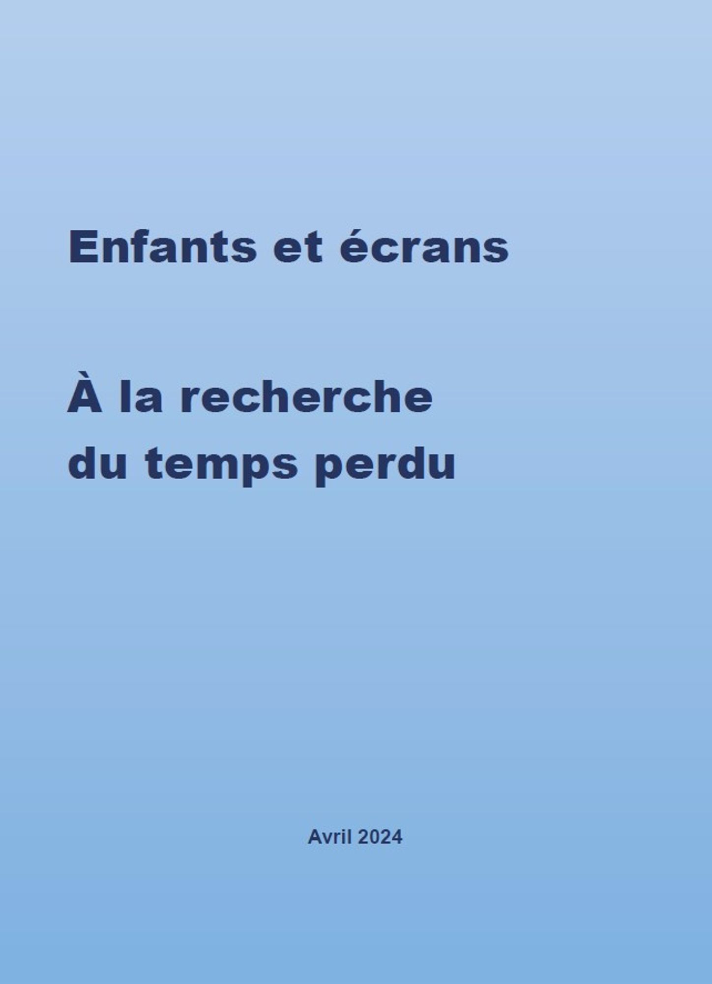 Rapport : "Enfants et écrans : à la recherche du temps perdu"