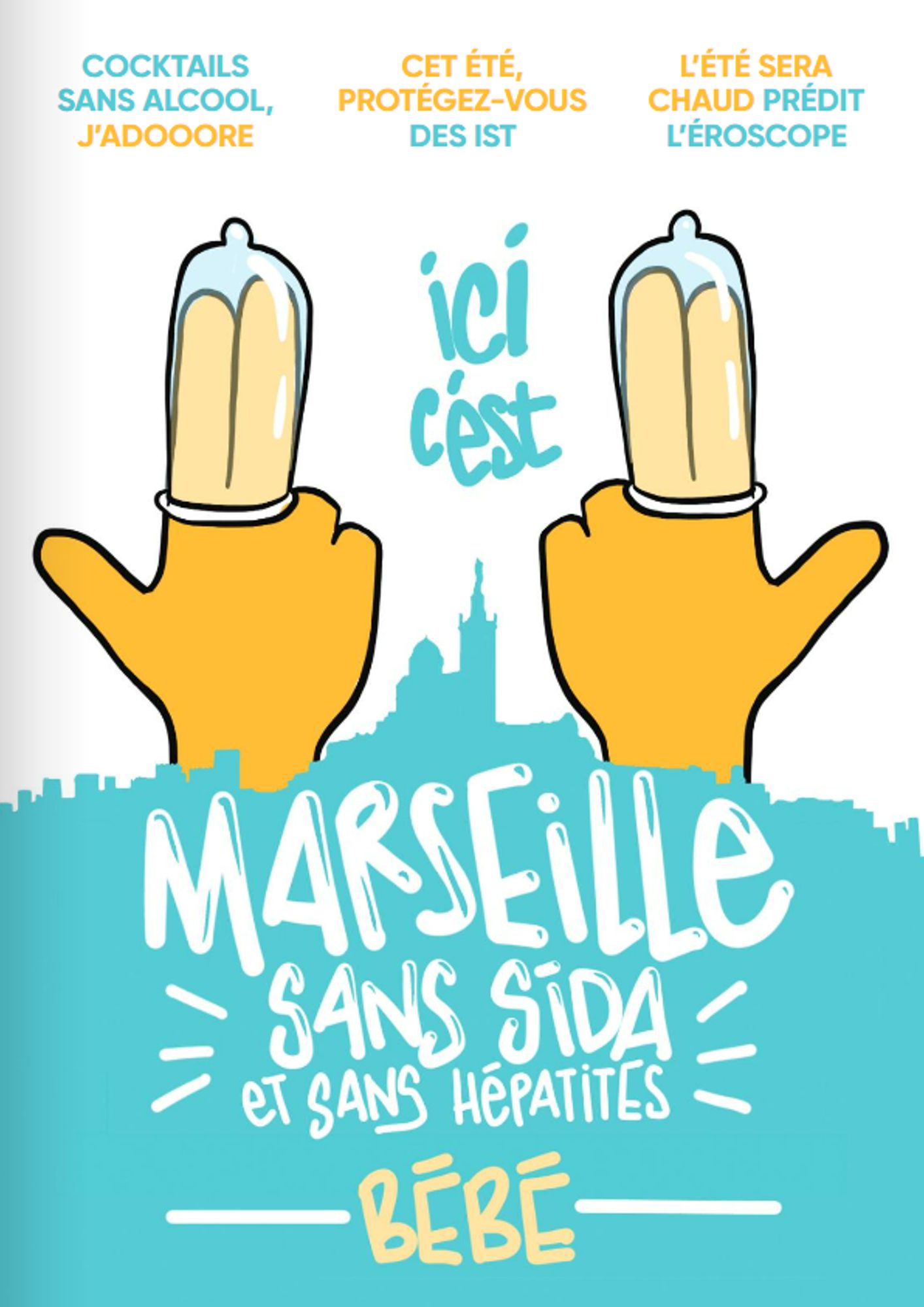 Ici c'est Marseille sans sida et sans hépatites Bébé !