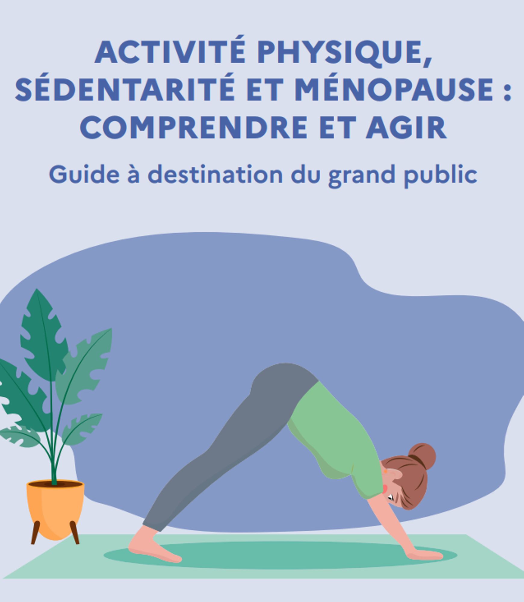 Guide "Activité physique, sédentarité et ménopause : comprendre et agir"