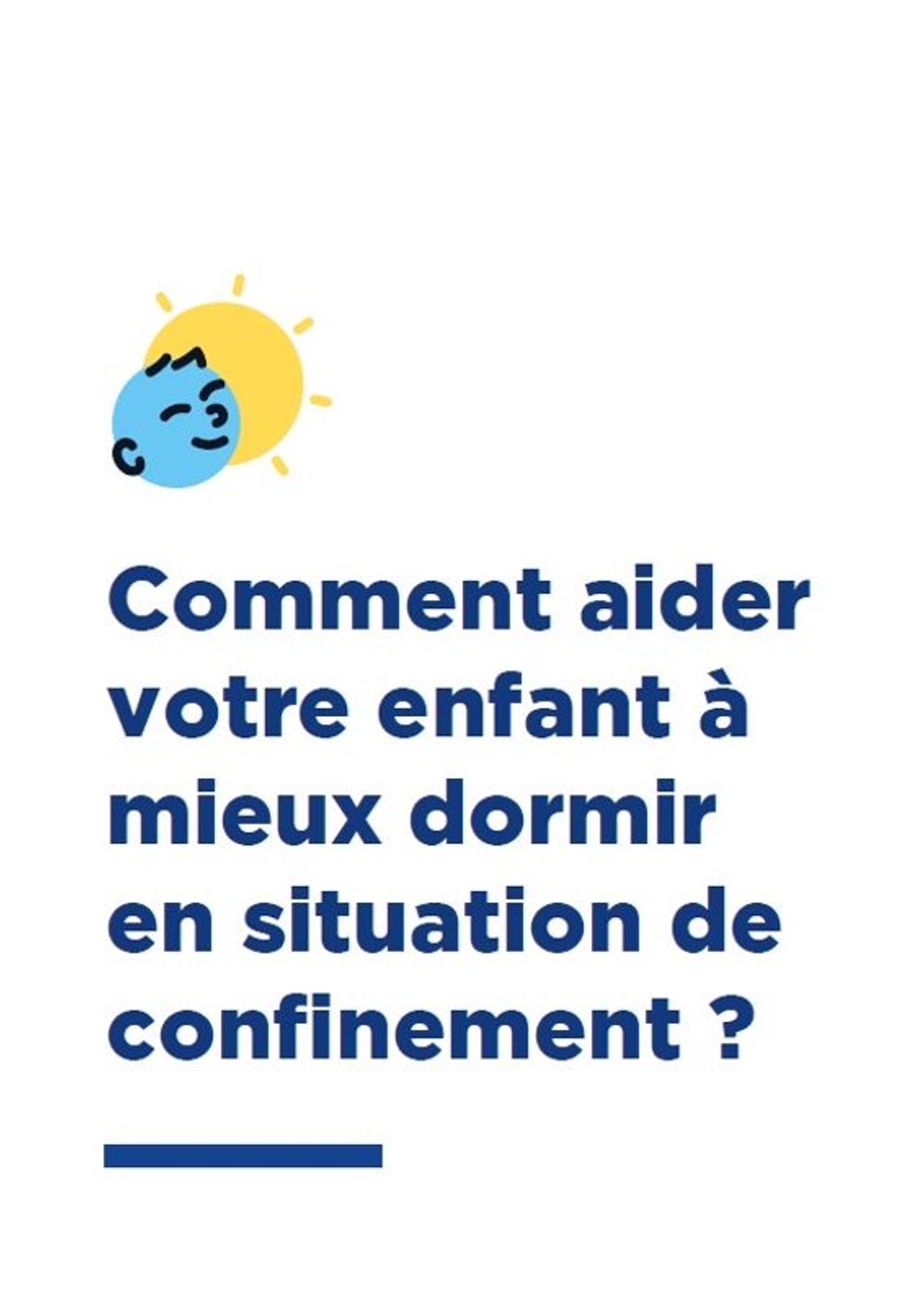 Comment aider votre enfant à mieux dormir en situation de confinement ? 
