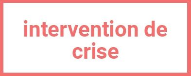 Module Intervention de crise