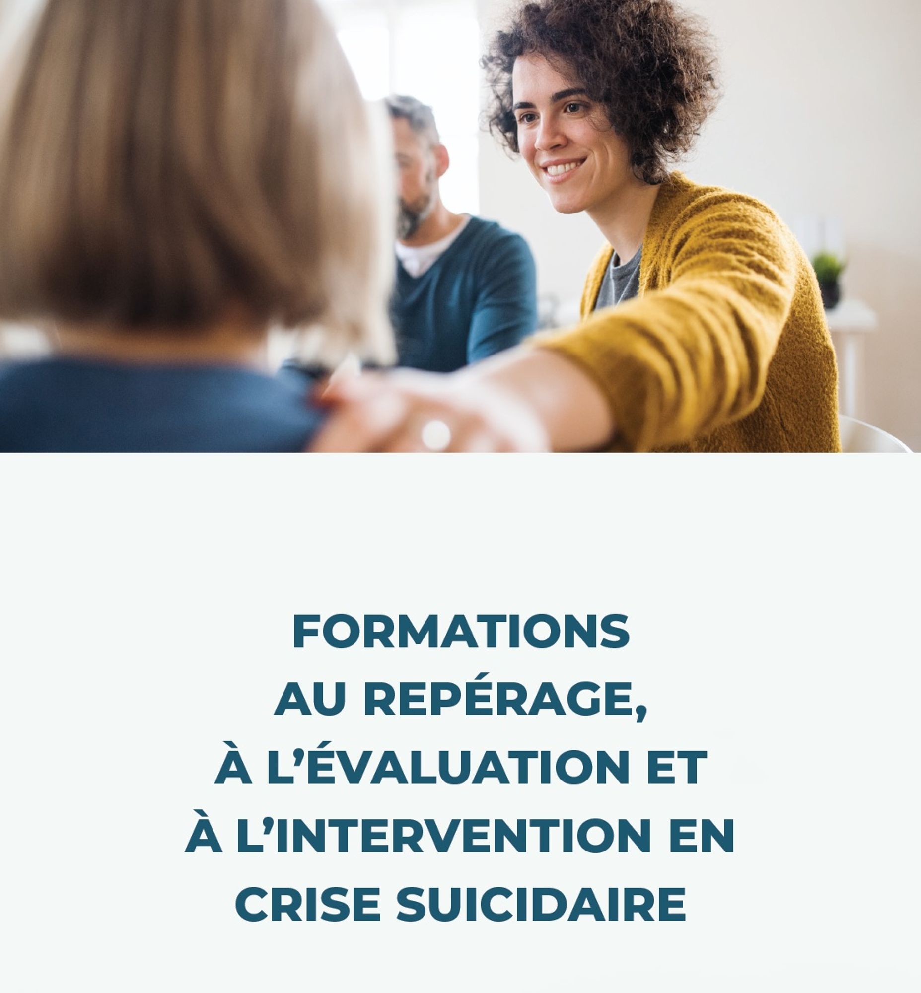 Formations pour l'amélioration du repérage et de la prise en charge des personnes en crise suicidaire